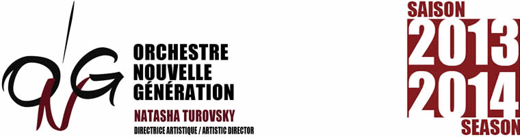 Orchestre Nouvelle Génération - Natasha Turovsly - Saison 2013 / 2014